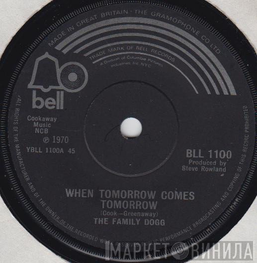 Family Dogg - When Tomorrow Comes Tomorrow