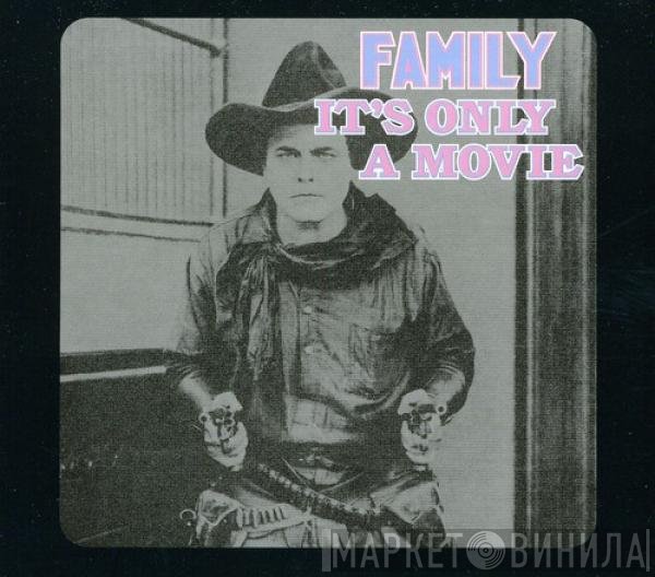Family  - It's Only A Movie