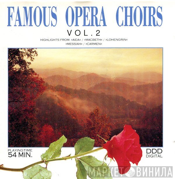  - Famous Opera Choirs - Vol 2