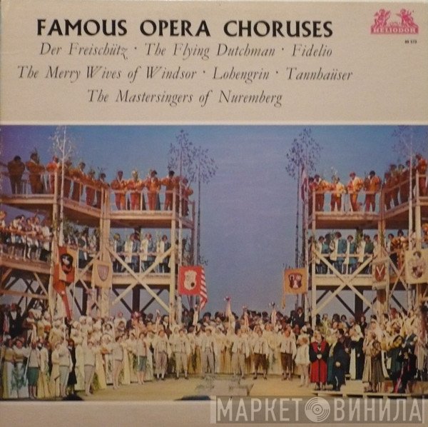  - Famous Opera Choruses