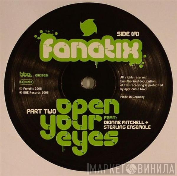 Fanatix , Sterling Ensemble, Dionne Mitchell - Open Your Eyes (Part Two)