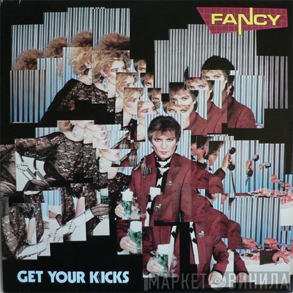 Fancy  - Get Your Kicks