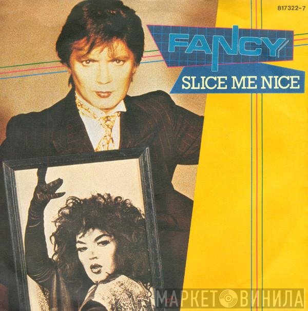 Fancy  - Slice Me Nice