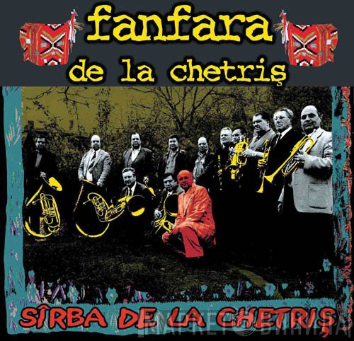 Fanfara De La Chetris - Sârba De La Chetriș
