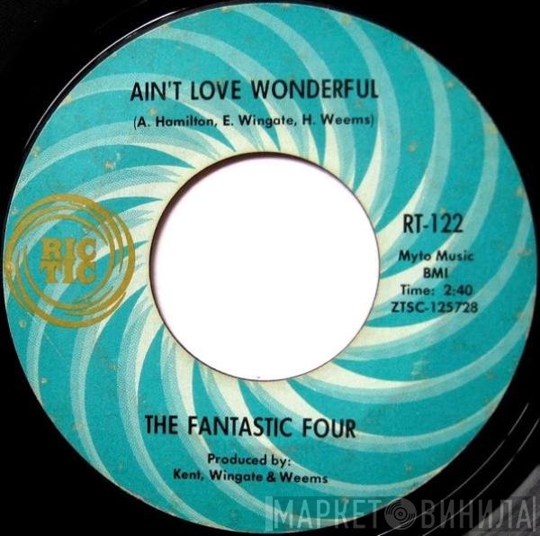 Fantastic Four - Ain't Love Wonderful / The Whole World Is A Stage