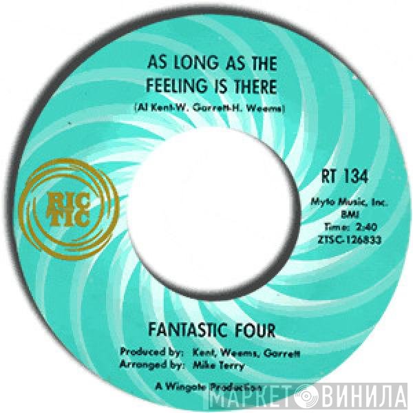 Fantastic Four - As Long As The Feeling Is There / Goddess Of Love