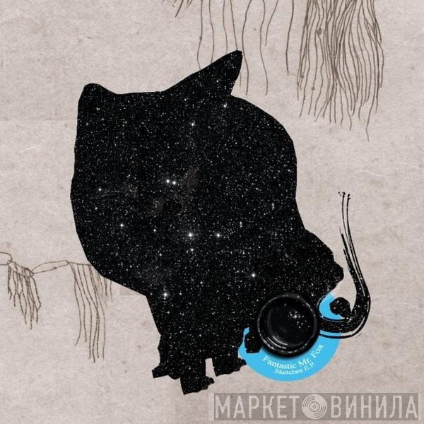 Fantastic Mr Fox - Sketches EP