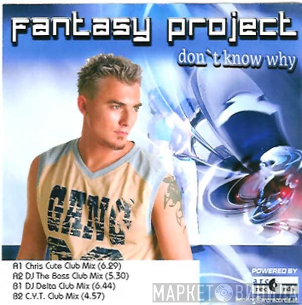 Fantasy Project  - Don't Know Why