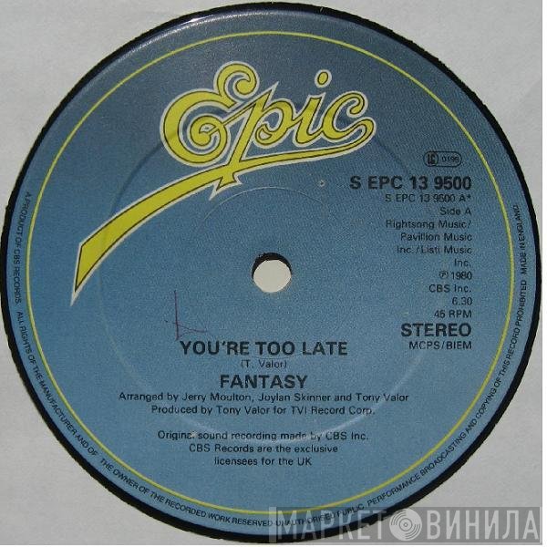 Fantasy  - You're Too Late
