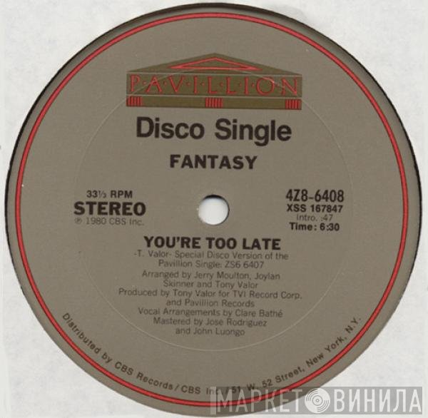 Fantasy  - You're Too Late