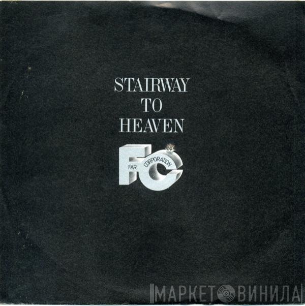 Far Corporation - Stairway To Heaven
