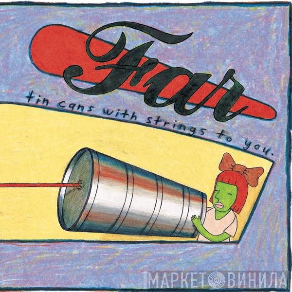 Far - Tin Cans With Strings To You