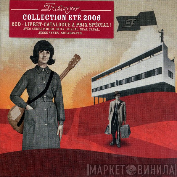  - Fargo Collection Eté 2006