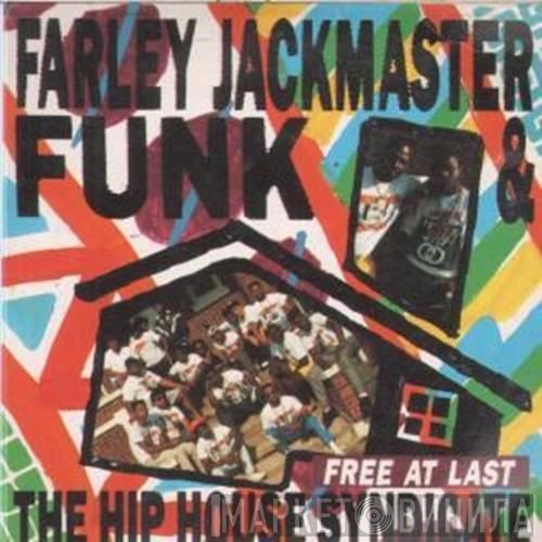 Farley "Jackmaster" Funk & The Hip House Syndicate  - Free At Last