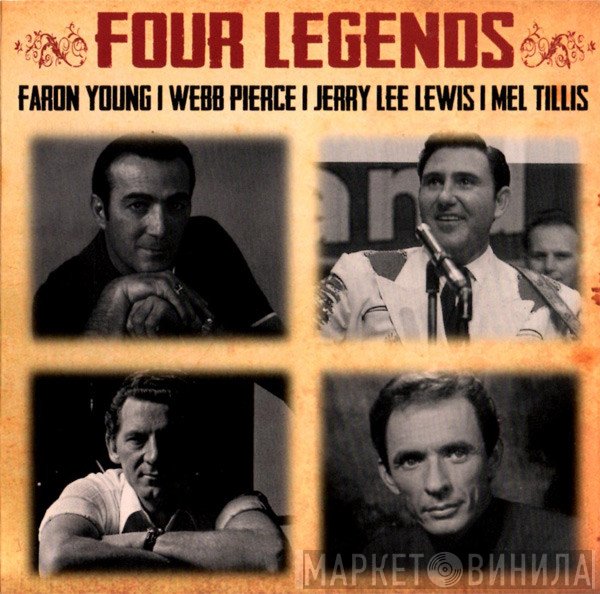 Faron Young, Webb Pierce, Jerry Lee Lewis, Mel Tillis  - Four Legends