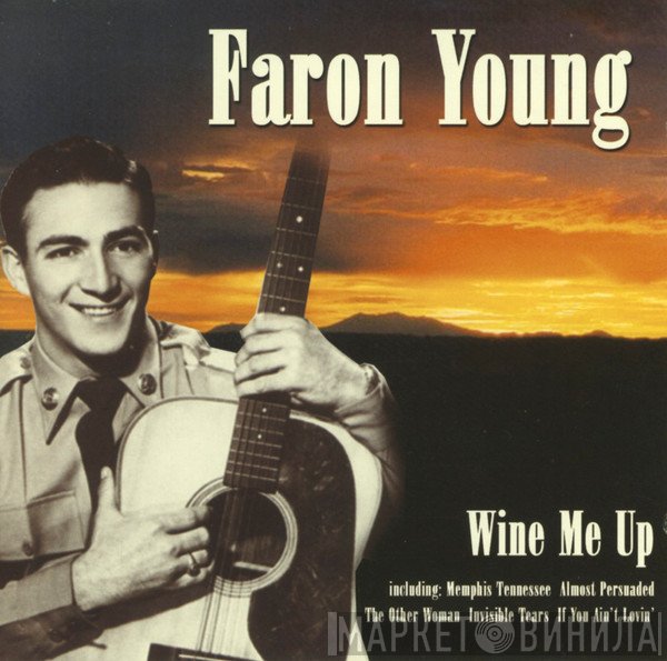 Faron Young - Wine Me Up