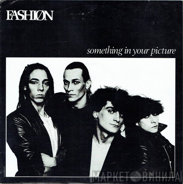 Fashion - Something In Your Picture