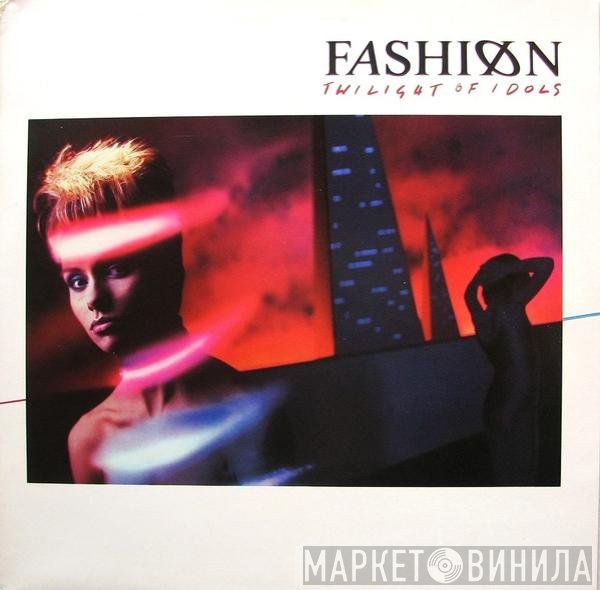 Fashion - Twilight Of Idols