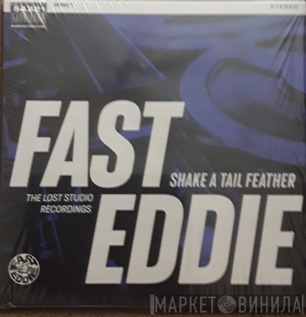 Fast Eddie  - Shake A Tail Feather