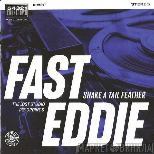 Fast Eddie  - Shake A Tail Feather