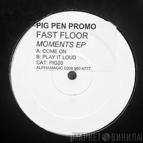 Fast Floor - Moments EP