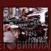 Fast Forward  / T Cells  - Live In Afrika / T Cells