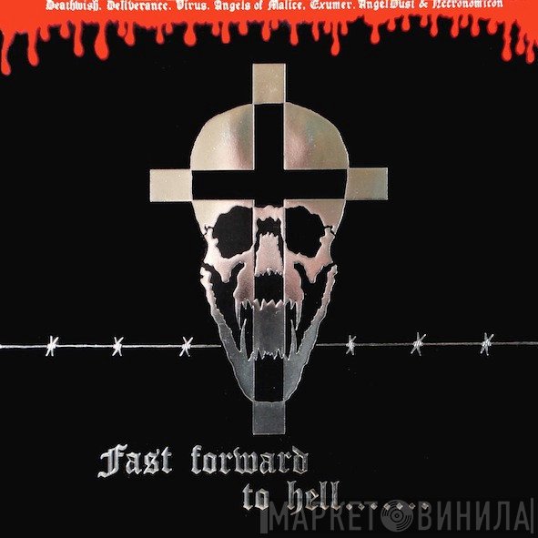  - Fast Forward To Hell