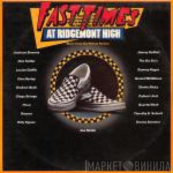  - Fast Times At Ridgemont High • Music From The Motion Picture