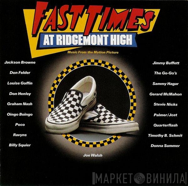  - Fast Times At Ridgemont High • Music From The Motion Picture