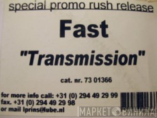 Fast  - Transmission