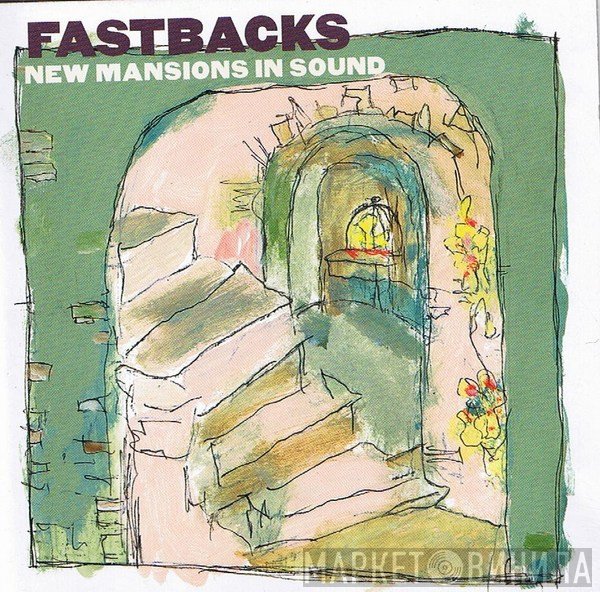Fastbacks  - New Mansions In Sound