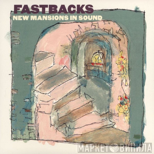 Fastbacks  - New Mansions In Sound