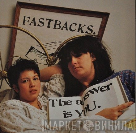 Fastbacks  - The Answer Is YOU.