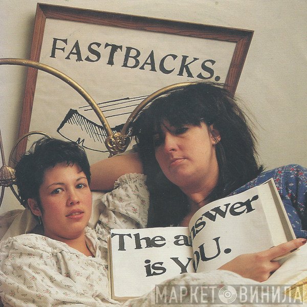 Fastbacks  - The Answer Is You.