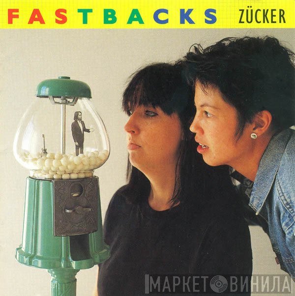 Fastbacks  - Zücker