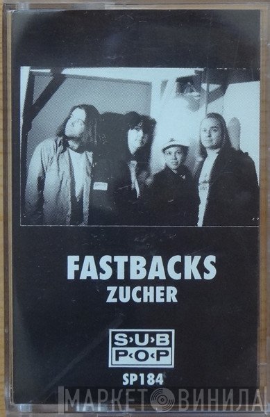 Fastbacks  - Zucher