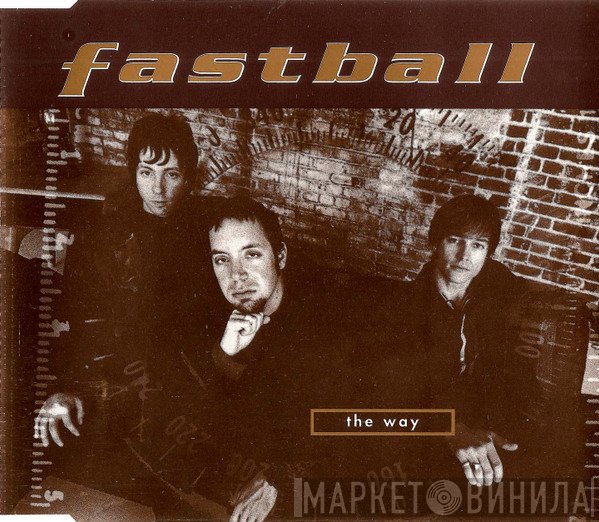 Fastball - The Way
