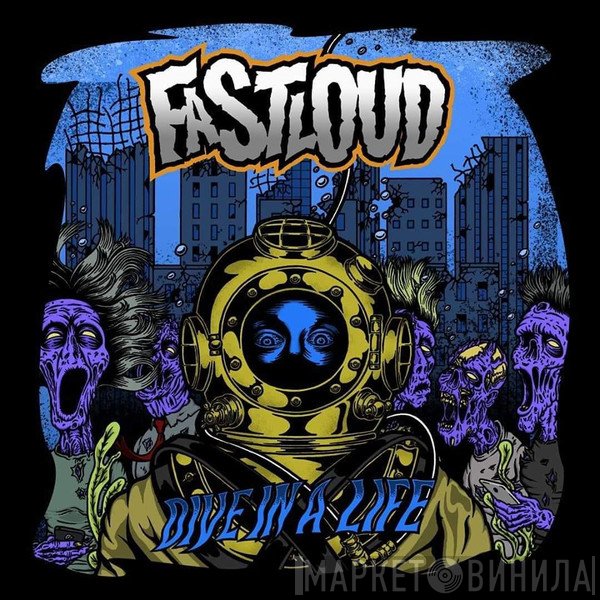 Fastloud  - Dive In A Life