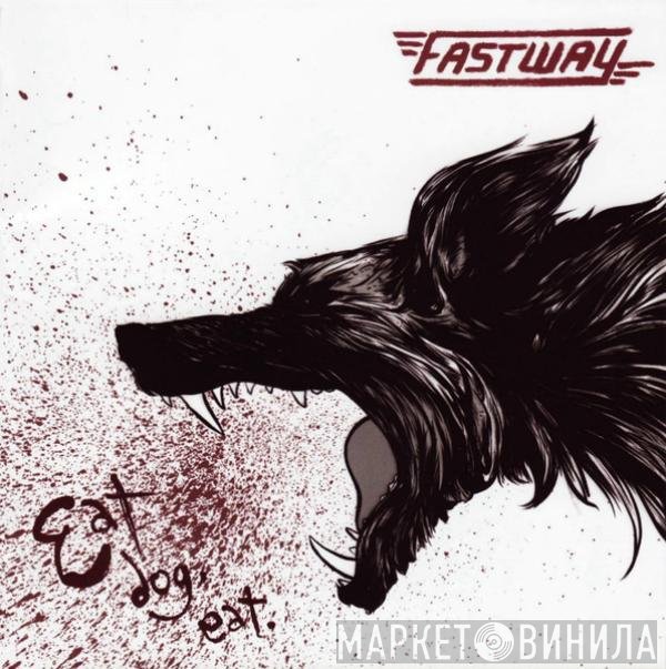 Fastway  - Eat Dog Eat