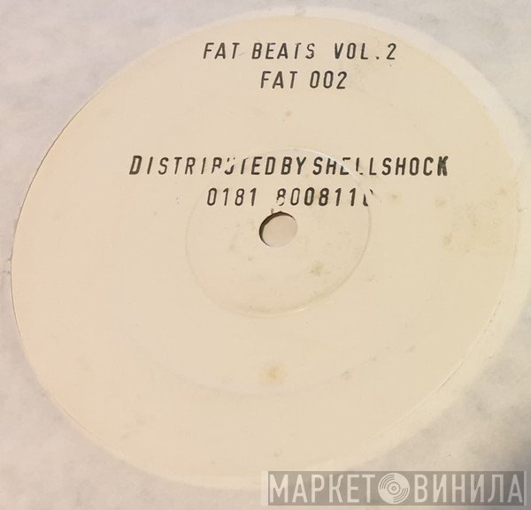 Fat Beats - Vol. 2