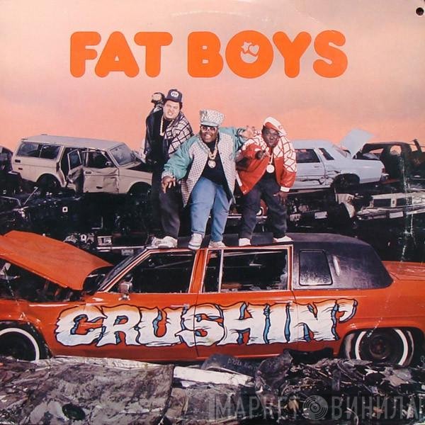 Fat Boys - Crushin'