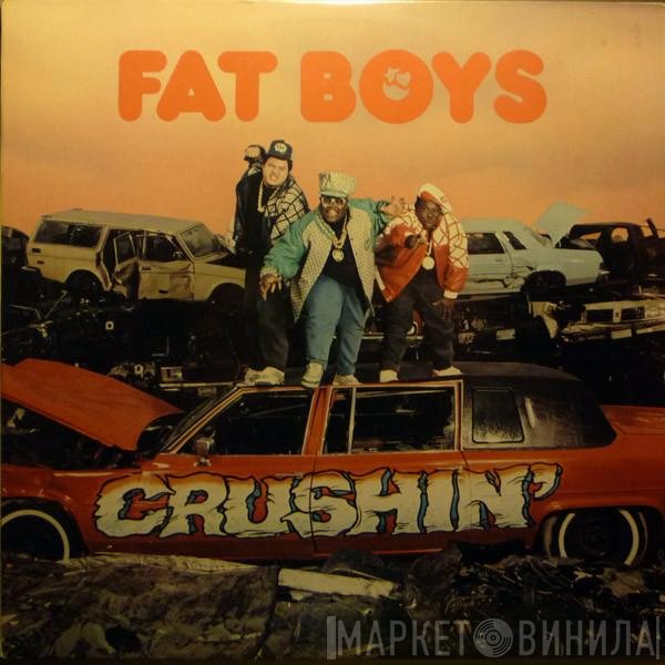 Fat Boys  - Crushin'