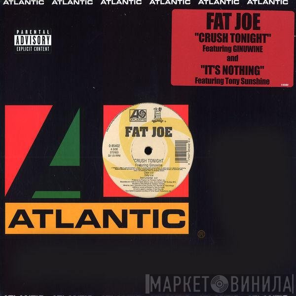 Fat Joe - Crush Tonight / It's Nothing
