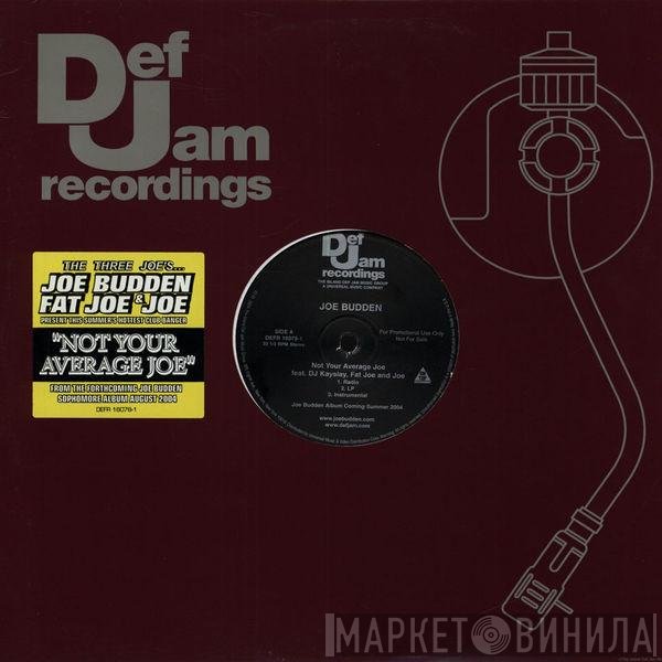 Fat Joe, Joe, Joe Budden, DJ Kay Slay - Not Your Average Joe