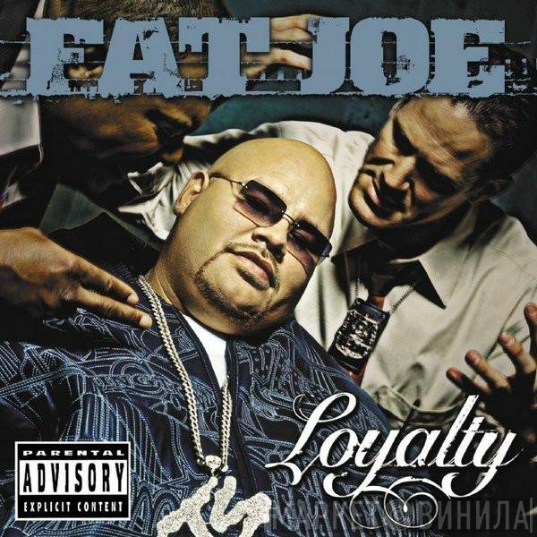Fat Joe  - Loyalty