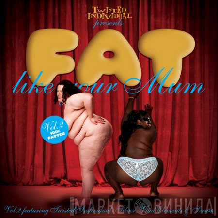  - Fat Like Your Mum Vol.2