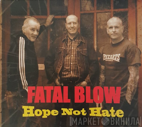 Fatal Blow - Hope Not Hate
