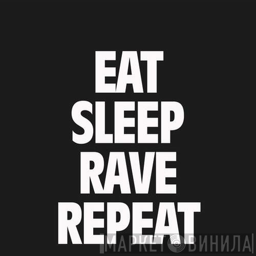 Fatboy Slim & Riva Starr  - Eat, Sleep, Rave, Repeat