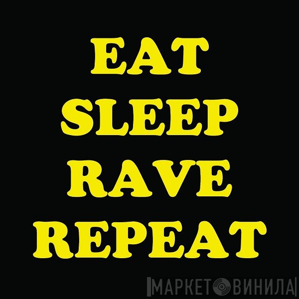 Fatboy Slim & Riva Starr Ft. Beardyman  - Eat Sleep Rave Repeat