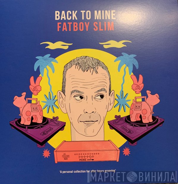 Fatboy Slim  - Back To Mine